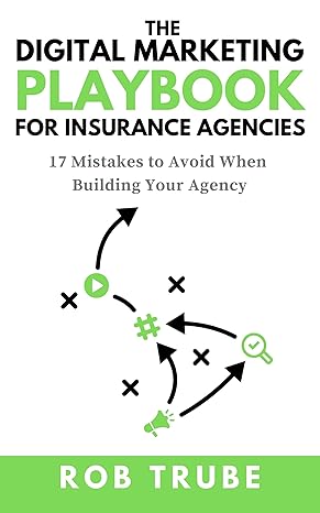 The Digital Marketing Playbook For Insurance Agencies: 17 Mistakes to Avoid When Building Your Agency - Epub + Converted Pdf